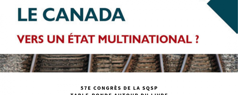 Table-ronde. Ré-imaginer le Canada: vers un État multinational?
